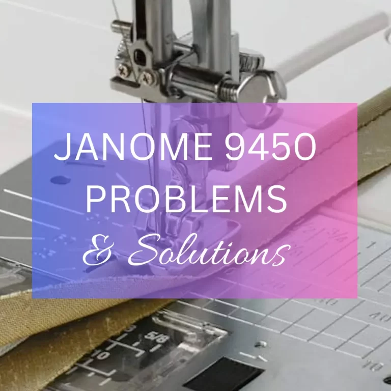 Janome 9450 Problems