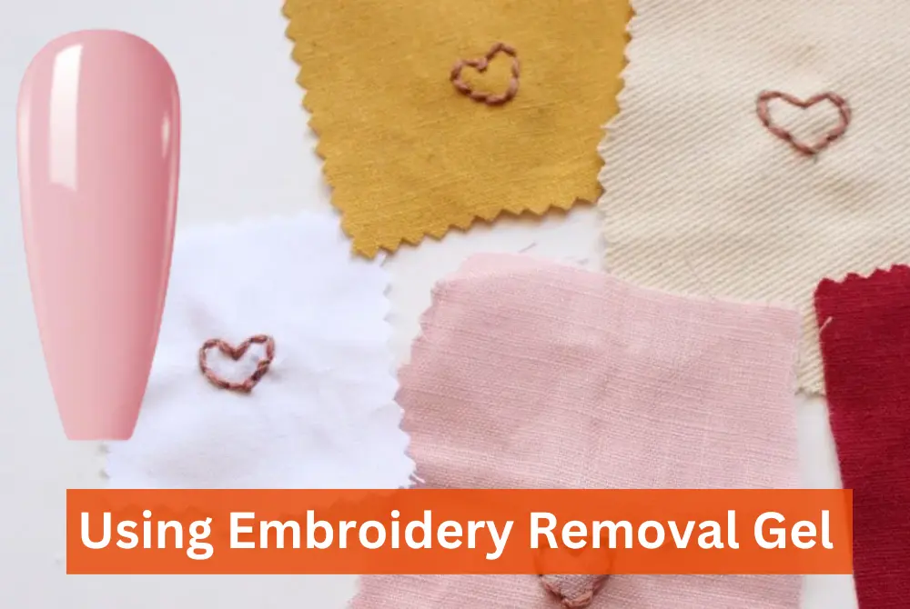 Using Embroidery Removal Gel