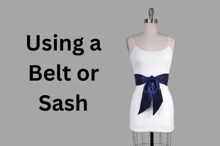 Shorten a Dress Using a Belt or Sash