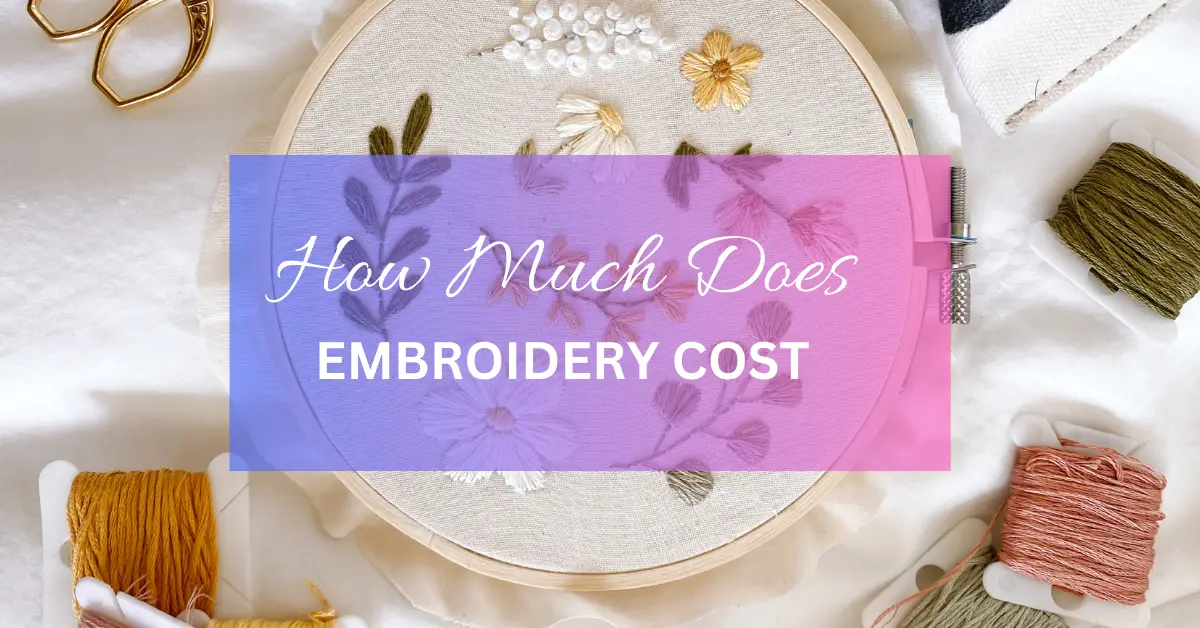 How Much Does Embroidery Cost